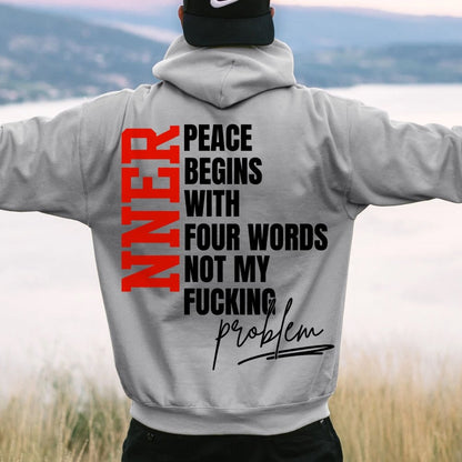 Inner Peace Begins With Four Words Funny quote Sassy Printed Back Cotton Hoodie