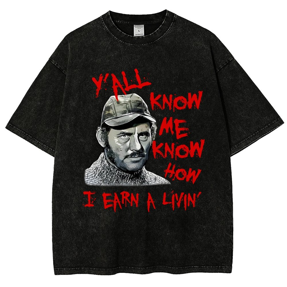 Y'all Know Me Know How I Earn A Livin Vintage Distressed T-shirt