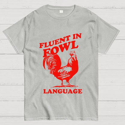 Chicken Turkey Fluent In Fowl Language Geek T-Shirt