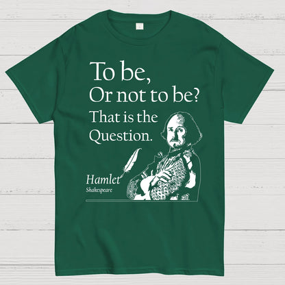 To Be Or Not To Be, Hamlet, Shakespeare Geek T-Shirt