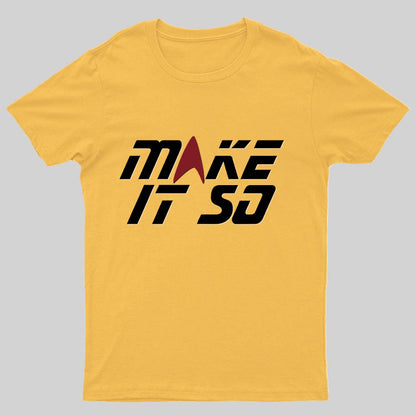 Make It Happen Geeky T-Shirt