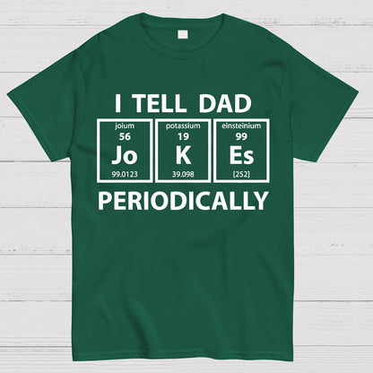 I Tell Dad Jokes Periodic Table Geek T-Shirt