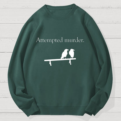 Attempted Murder Geek Cotton Sweatshirt