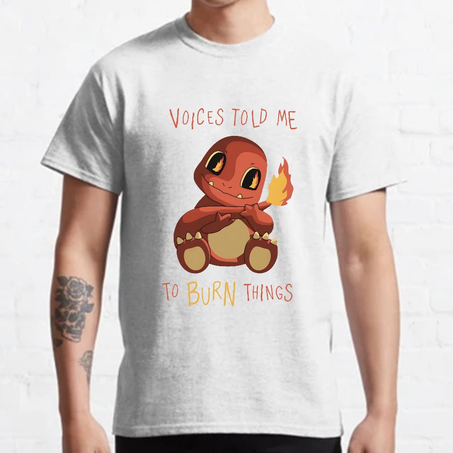 Voices Told me to Burn Things Geeky T-Shirt