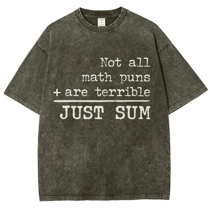 Not All Math Puns Are Terrible Just Sum Vintage Distressed T-shirt