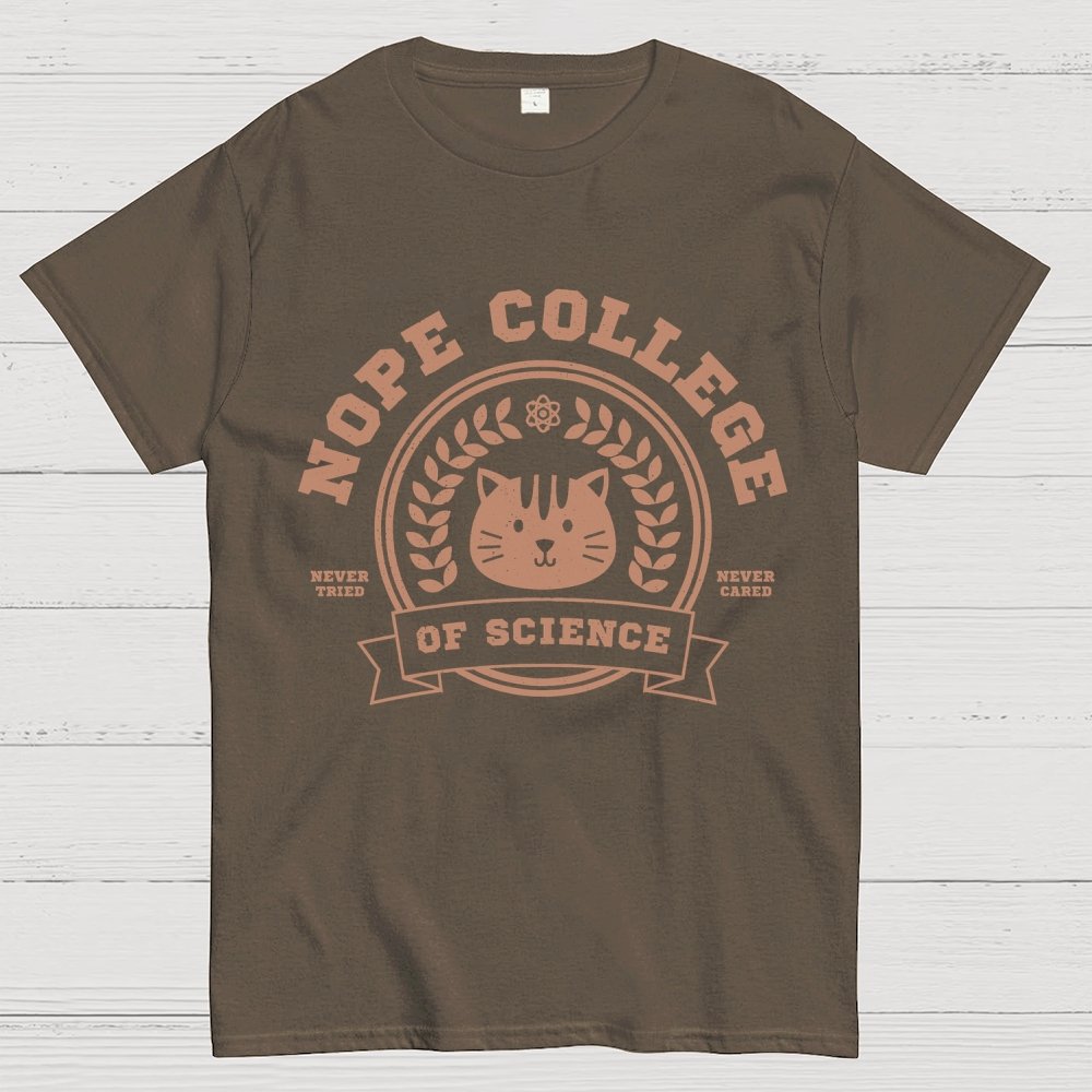 Nope College Unisex Geek T-Shirt