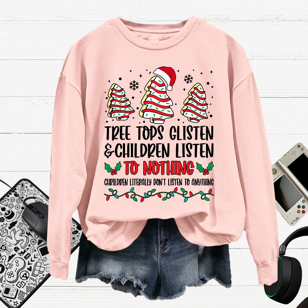 Tree Tops Glisten And Children Listen To Nothing Cotton Pullover Sweatshirt