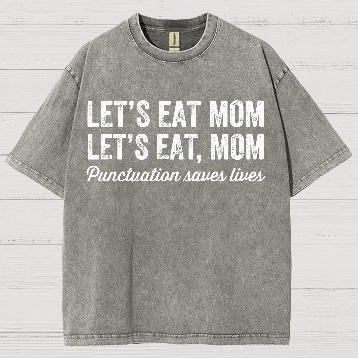 Let's Eat Mon! Punctuation Saves Lives.Vintage Distressed T-shirt
