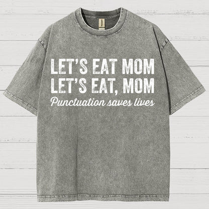 Let's Eat Mon! Punctuation Saves Lives.Vintage Distressed T-shirt