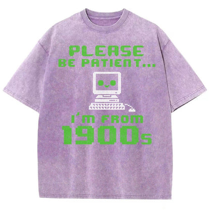 Be Patient I'm From 1900s Vintage Distressed T-shirt