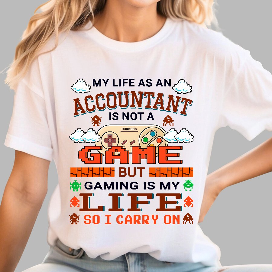 Gamer Accountant Gaming Design Quote Graphic Geek T-Shirt