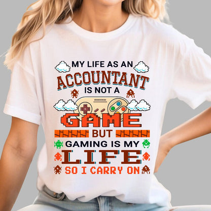 Gamer Accountant Gaming Design Quote Graphic Geek T-Shirt