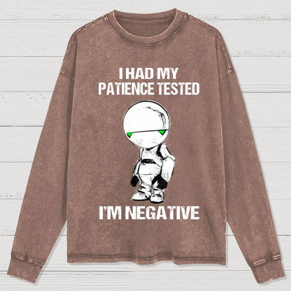 I Had My Patience Tested I'm Negative Washed Long Sleeve Tee