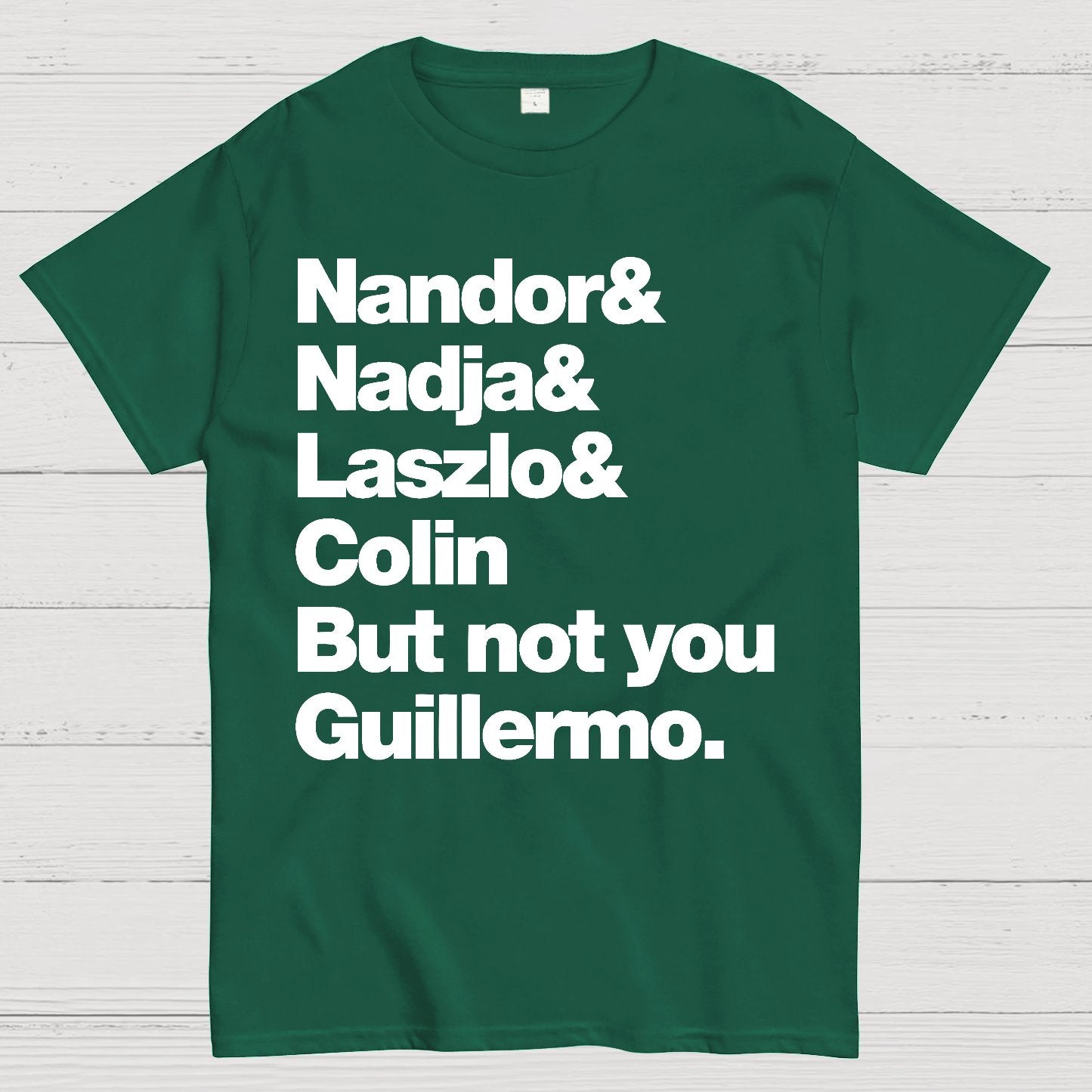 Not You Guillermo Geek T-Shirt