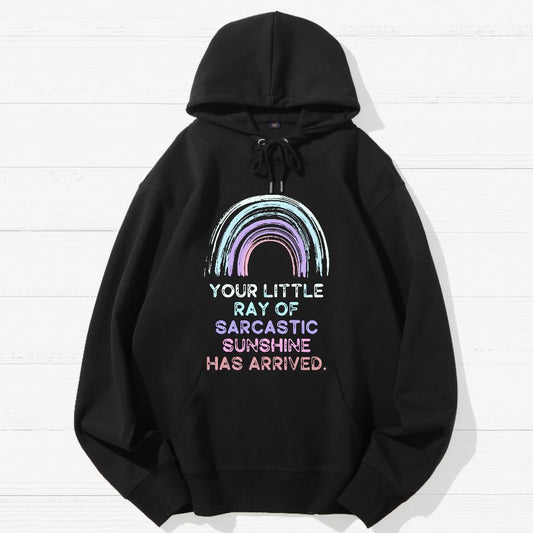 Your Little Ray of Sarcastic Sunshine Has Arrived  Geek Cotton Hoodie