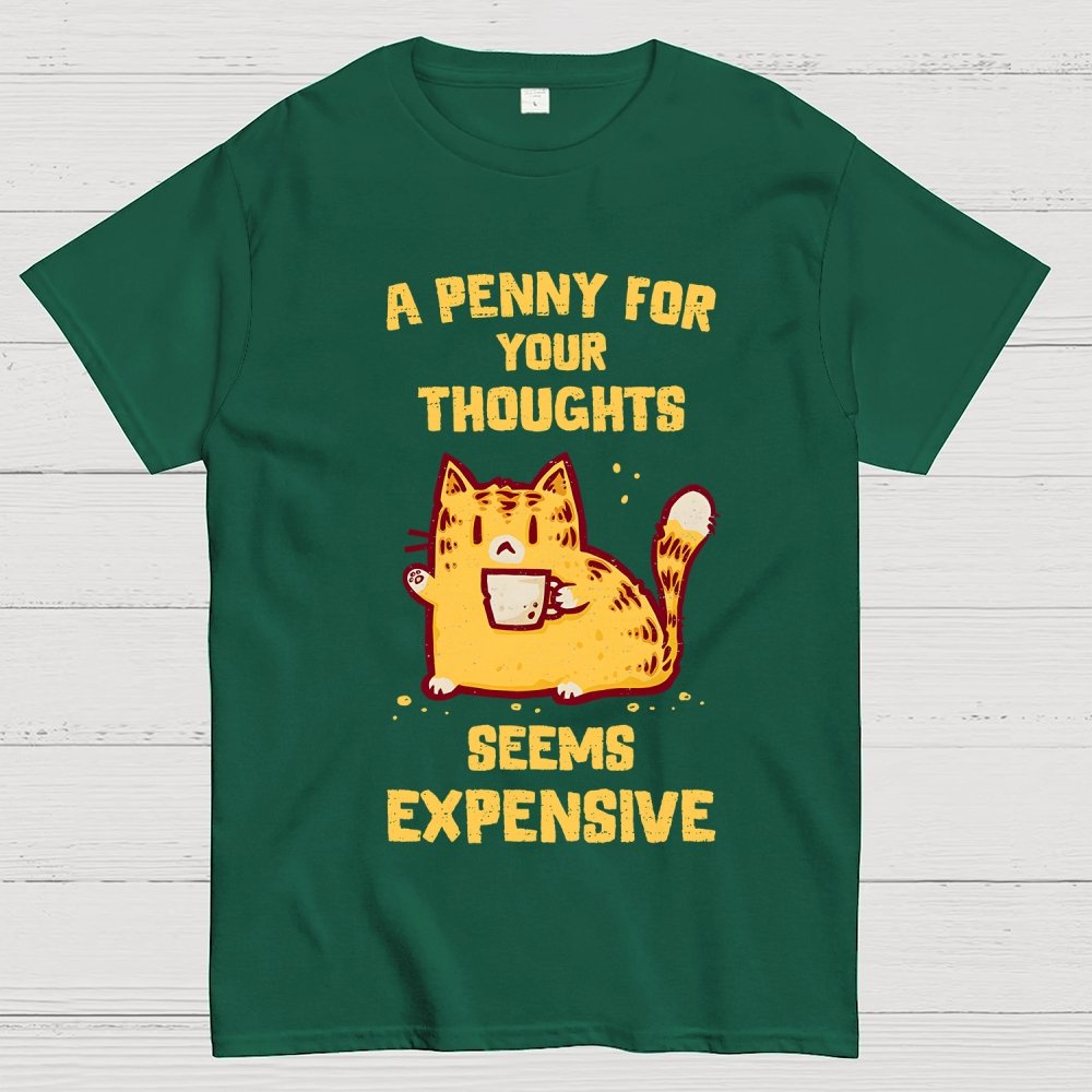 A Penny Seems Expensive Geek T-Shirt