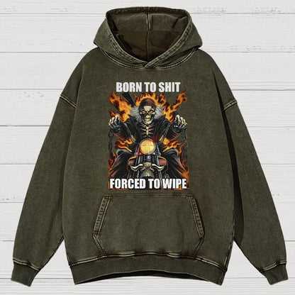Born to Shit Forced to Wipe Funny Vintage Distressed Hoodie