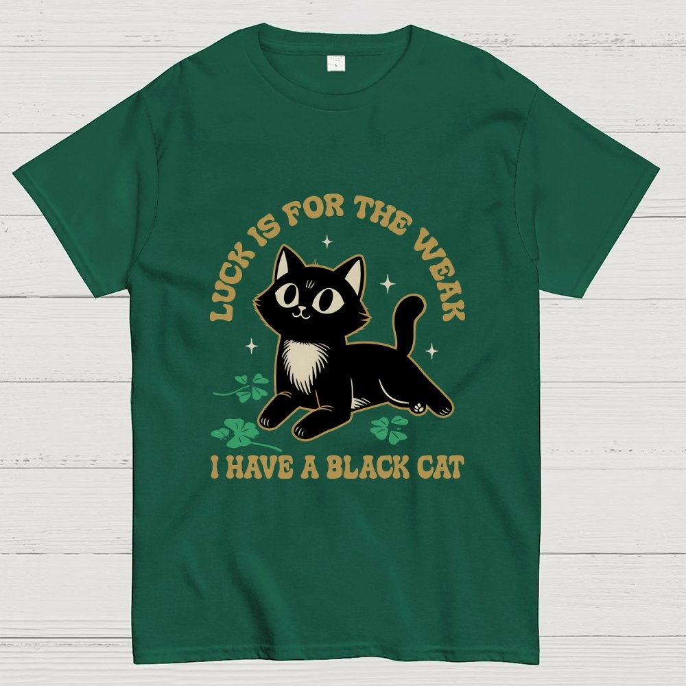 Luck Is For The Weak Geek T-Shirt