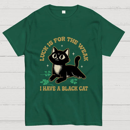 Luck Is For The Weak Geek T-Shirt
