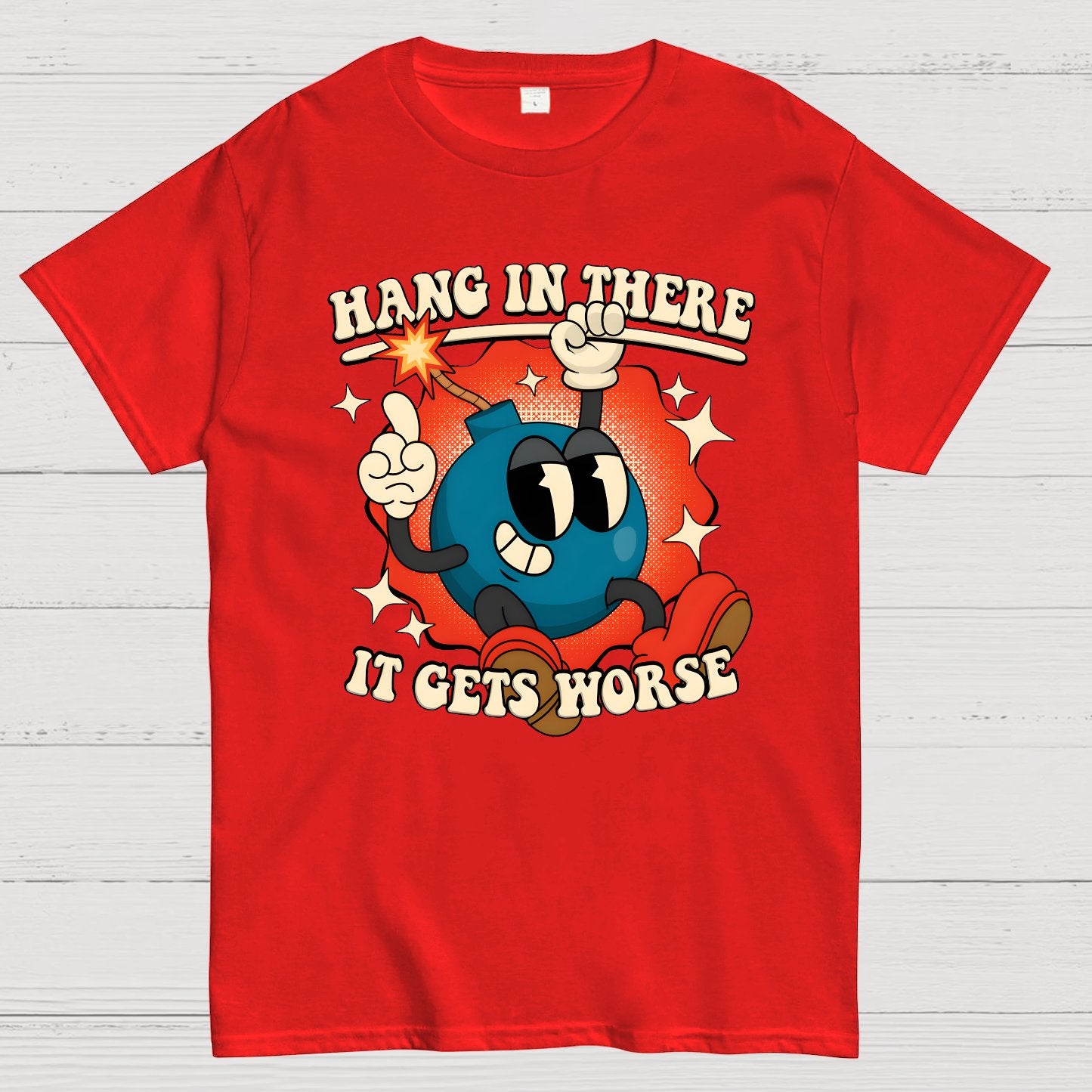 Hang In There It Gets Worse Geek T-Shirt