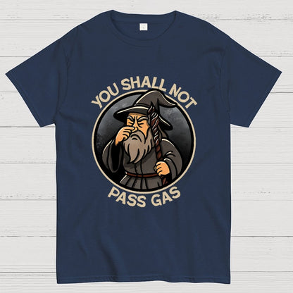 You Shall Not Pass Gas Geek T-Shirt