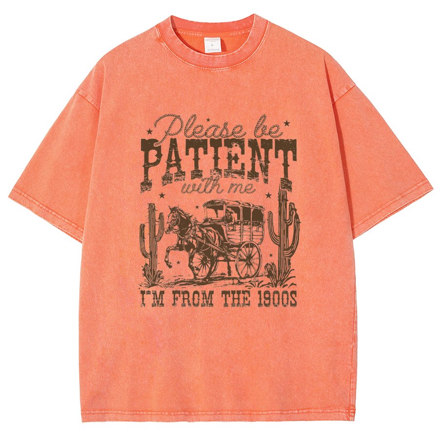 Please Be Patient with Me I'm from the 1900s Vintage Distressed T-shirt