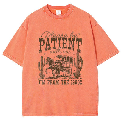 Please Be Patient with Me I'm from the 1900s Vintage Distressed T-shirt