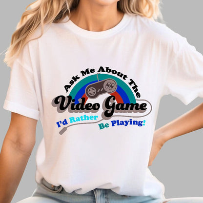 Ask Me About my Video Game Geek T-Shirt