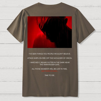 Tears in Rain-Tears in Red-Time to Die Front And Back Printing Geek T-Shirt