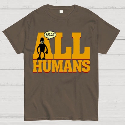 Kill All Humans! Geek T-Shirt