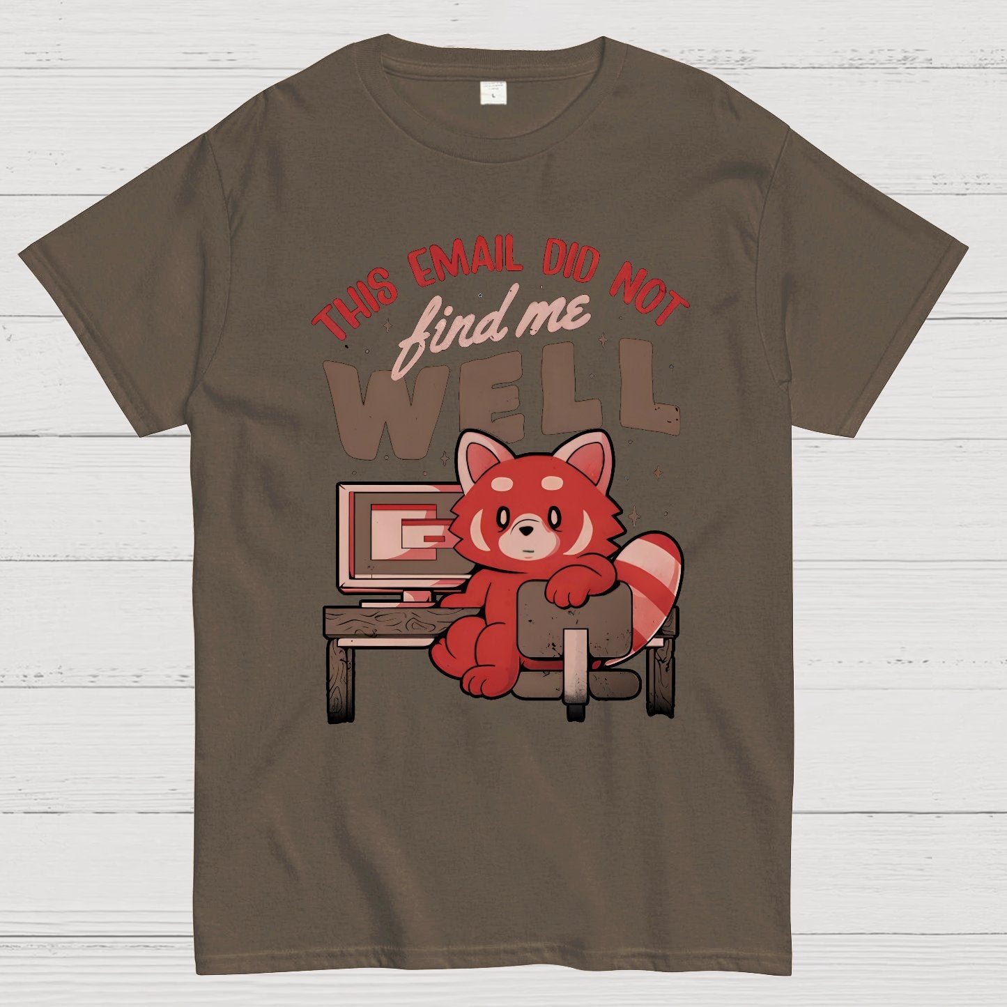 This Email Did Not Find Me Well Geek T-Shirt