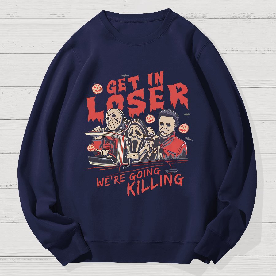 Get In Loser Halloween Geek Cotton Sweatshirt