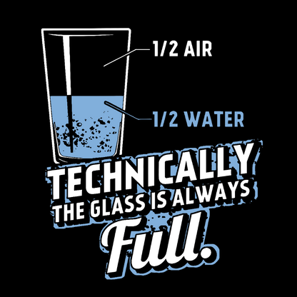 Technically the glass is always full Geeky T-Shirt