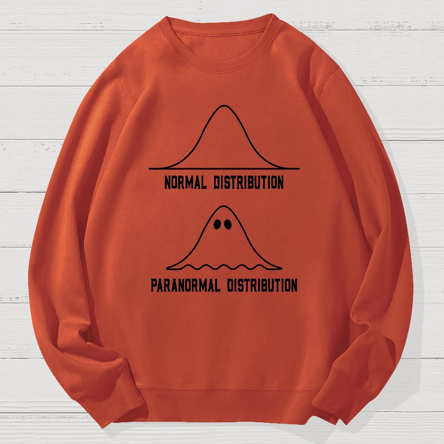 Math Statistics Normal Distribution Paranormal Distribution Teacher Gift Geek Cotton Sweatshirt