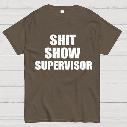 Shit Show Supervisor Unisex Geek T-Shirt