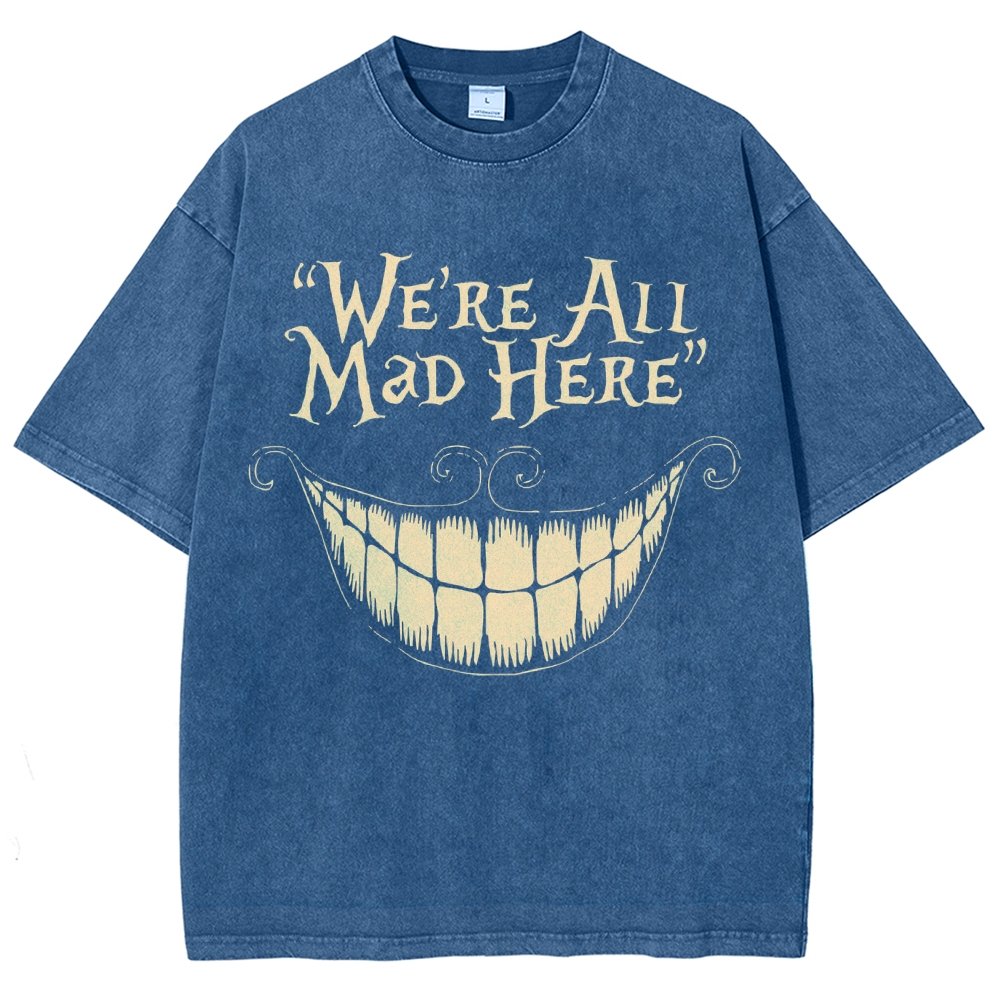 We're All Mad Here Vintage Distressed T-shirt