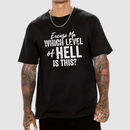 Excuse Me Which Level of Hell is This？Geek T-Shirt