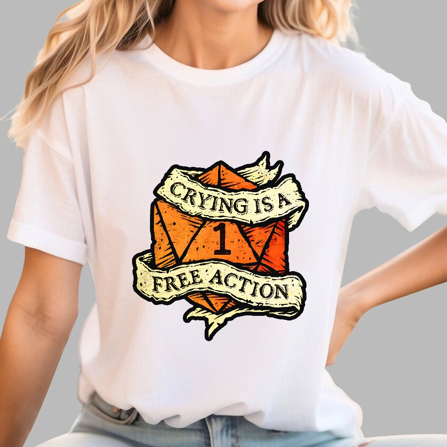 Crying is a free action Geek T-Shirt