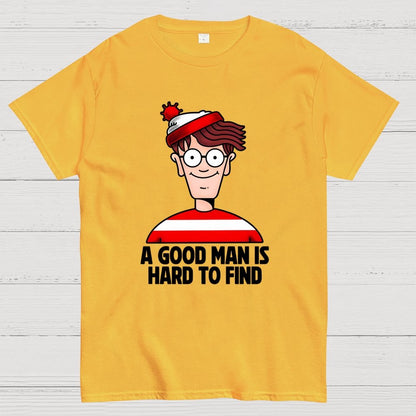 A Good Man Is Hard To Find Geek T-Shirt