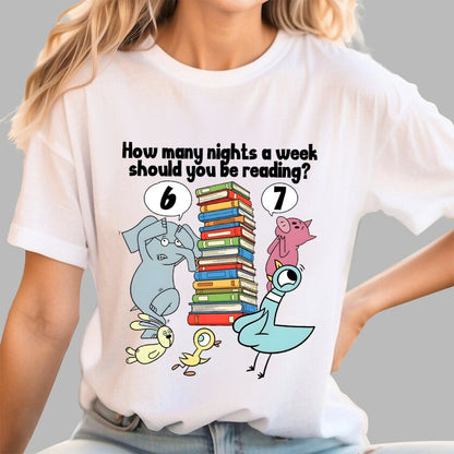 How Many Nights A Week Should You Be Reading？ 6-7 . Geek T-Shirt