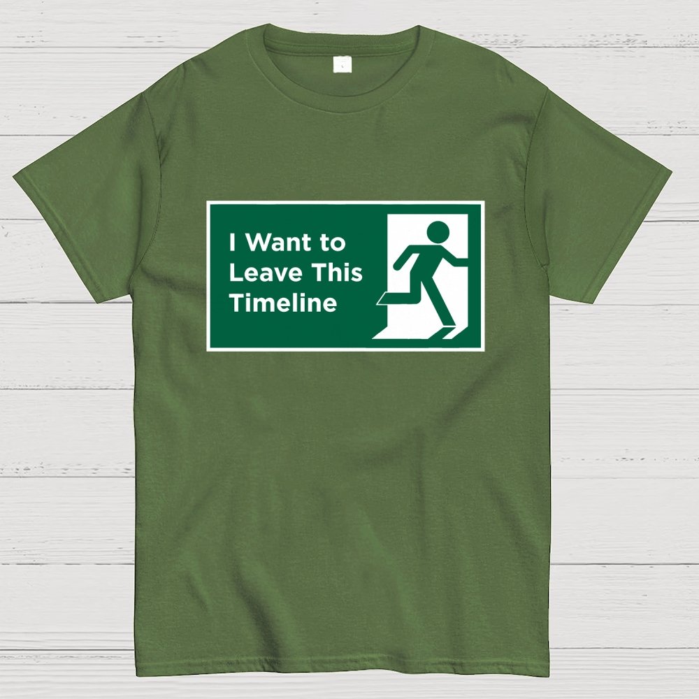 I Want to Leave This Timeline Geek T-Shirt