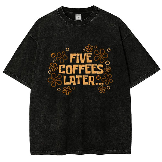 Five Coffee Later Vintage Distressed T-shirt