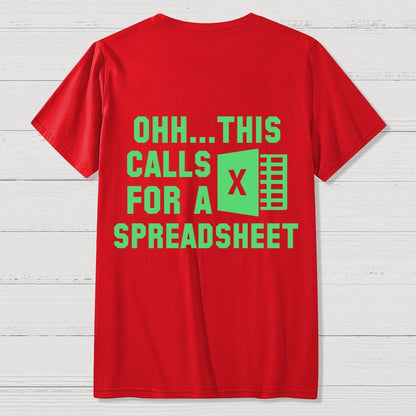 Ohh...This Calls for a Spreadsheet  Back Printing Geek T-Shirt