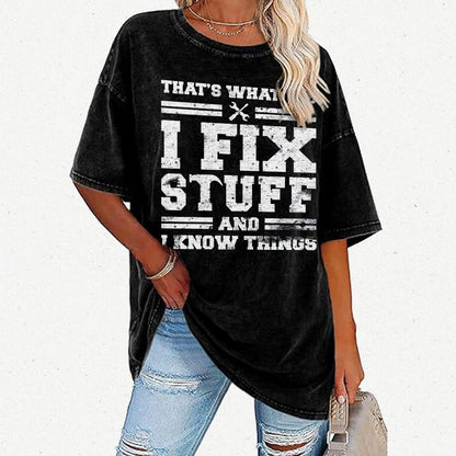 That's What I Do I Fix Stuff And I Know Things Vintage Distressed T-shirt