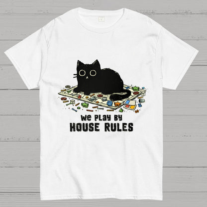 We Play By House Rules Geeky T-Shirt