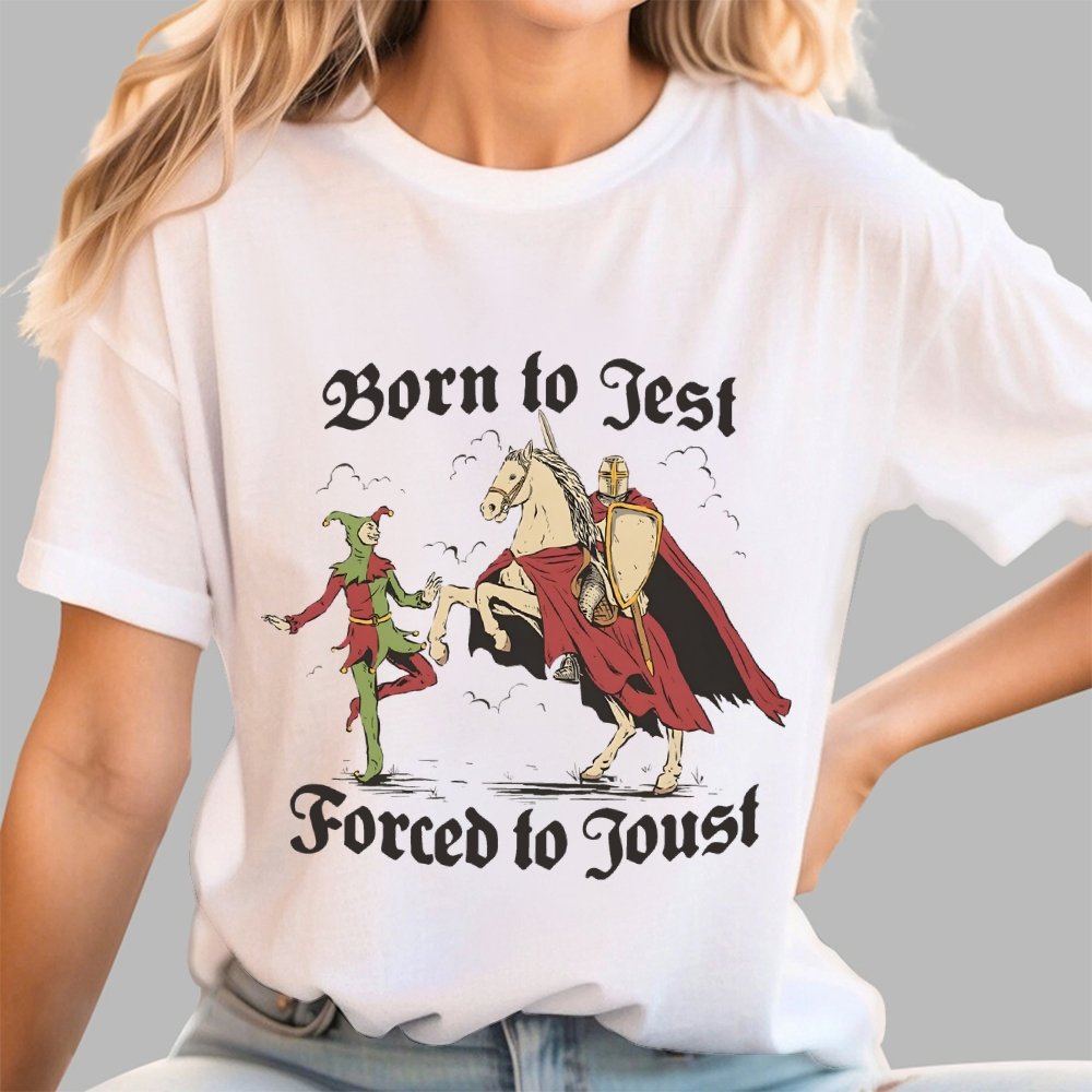 Born To Jest Forced To Joust Unisex Geek T-Shirt