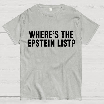 Where’s the Epstein list Geek T-Shirt