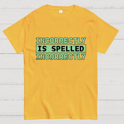 Incorrectly Geek T-Shirt