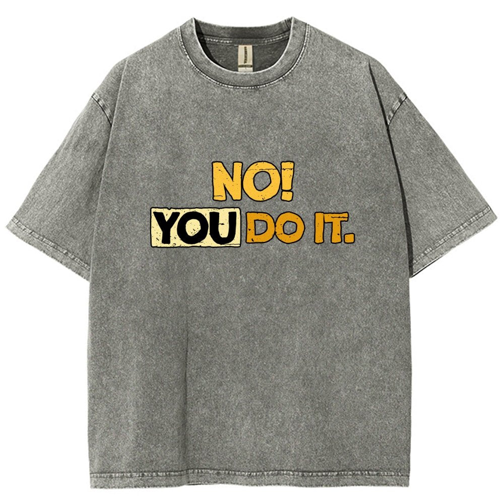 No! You Do it! Vintage Distressed T-shirt