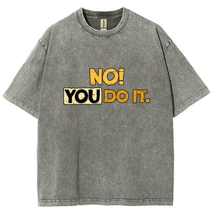 No! You Do it! Vintage Distressed T-shirt